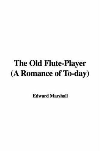 The Old Flute-Player (a Romance of to-Day)