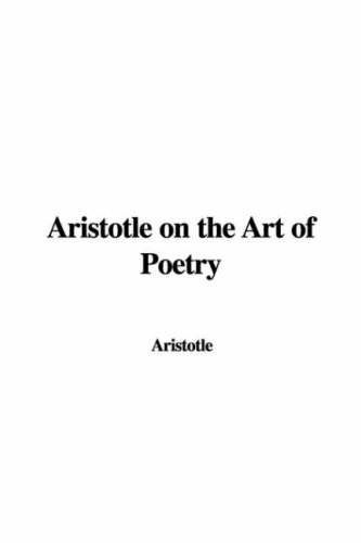 Aristotle on the Art of Poetry