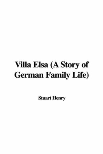 Villa Elsa (A Story Of German Family Life)