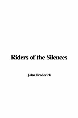 Riders Of The Silences