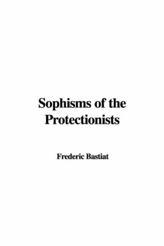 Sophisms Of The Protectionists