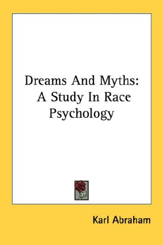 Dreams And Myths A Study In Race Psychol