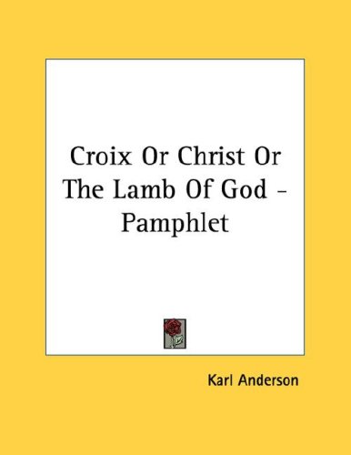 Croix Or Christ Or The Lamb Of God Pamphlet