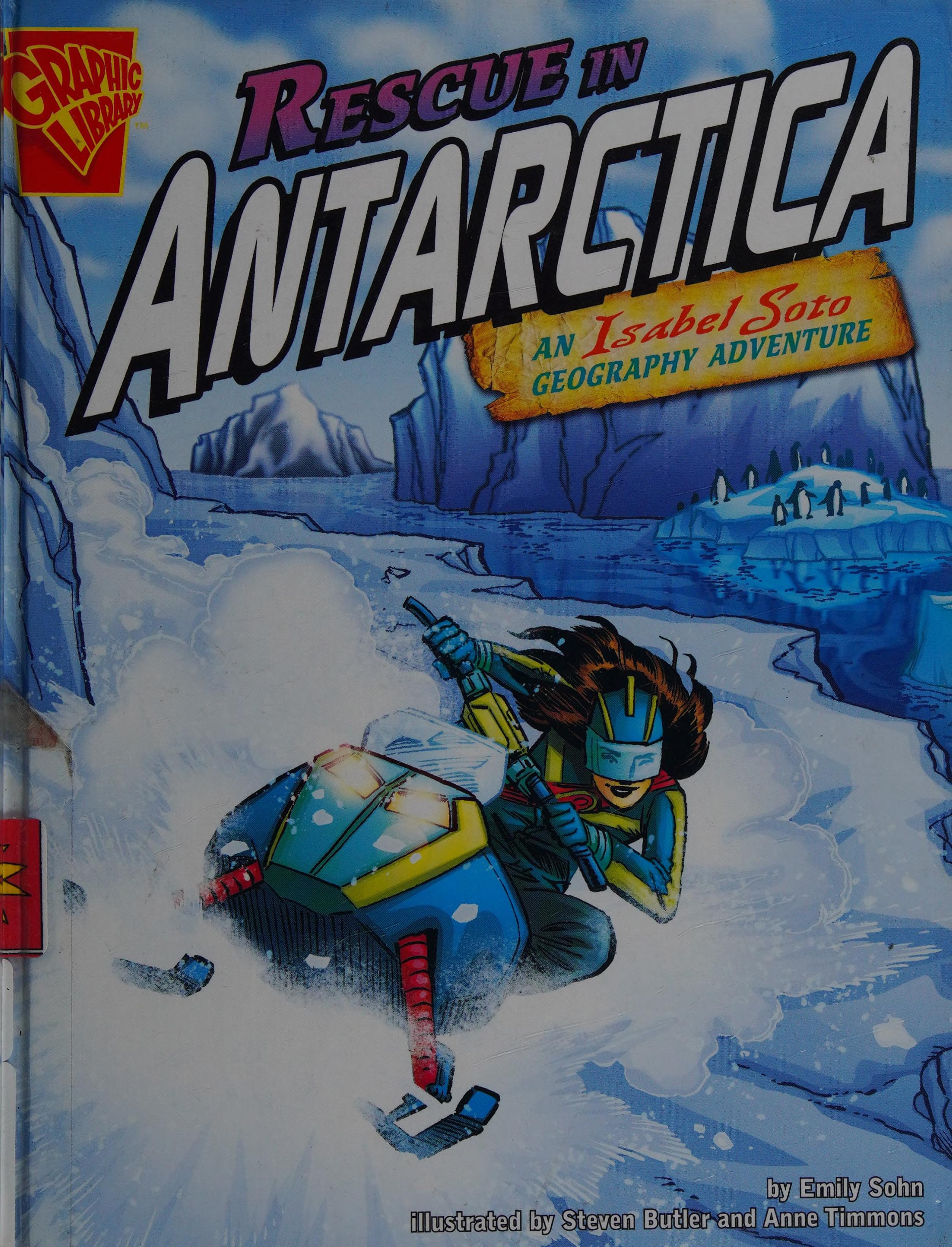 Rescue In Antarctica: An Isabel Soto Geography Adventure