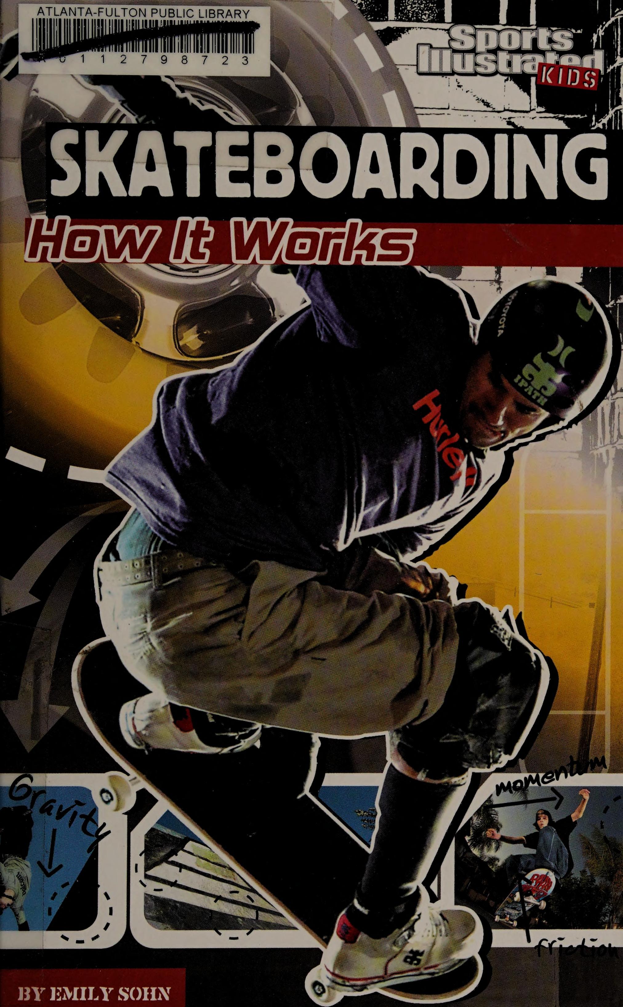 Skateboarding: How It Works (The Science Of Sports (Sports Illustrated For Kids))