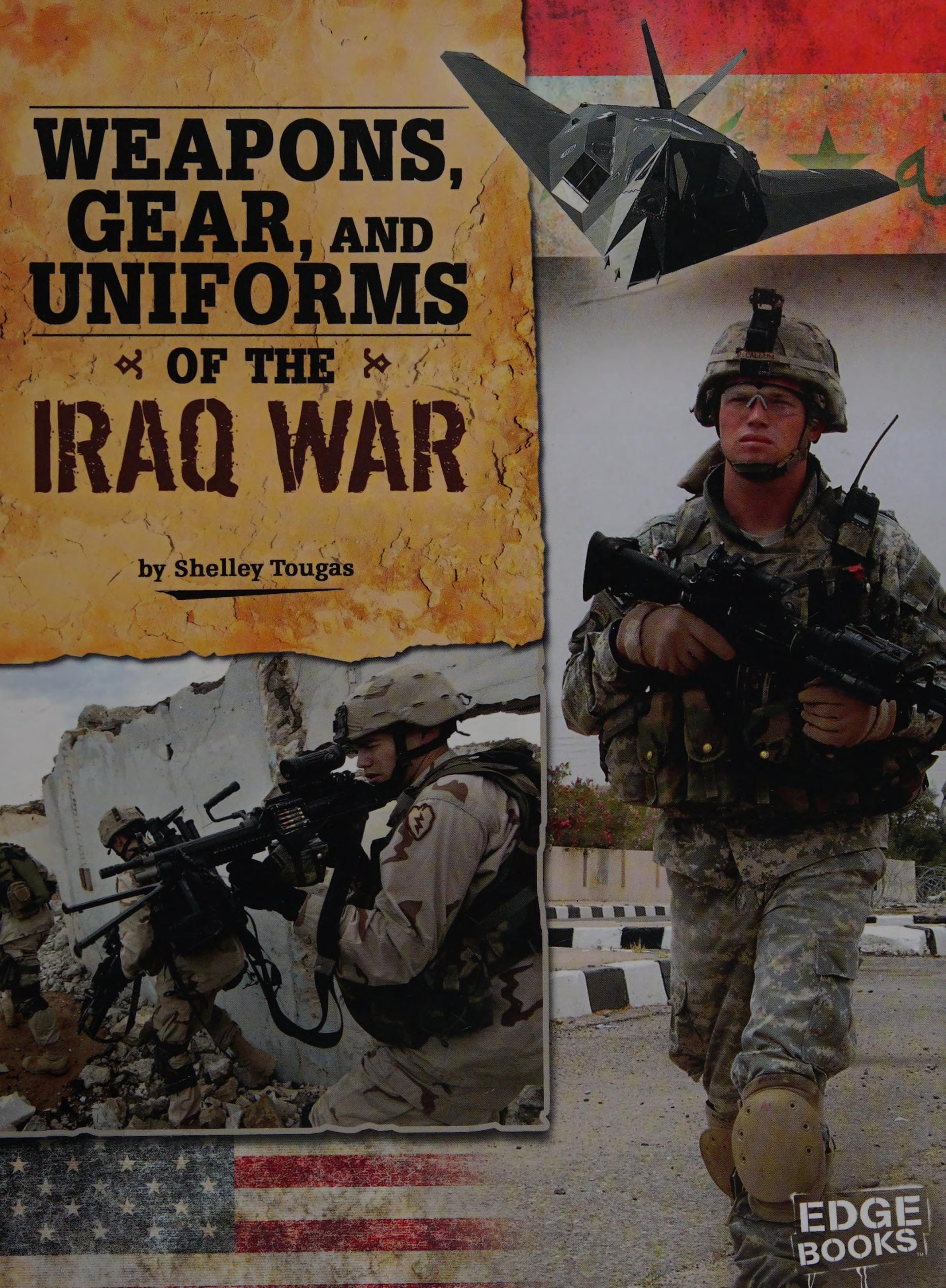 Weapons gear and uniforms of the Iraq War