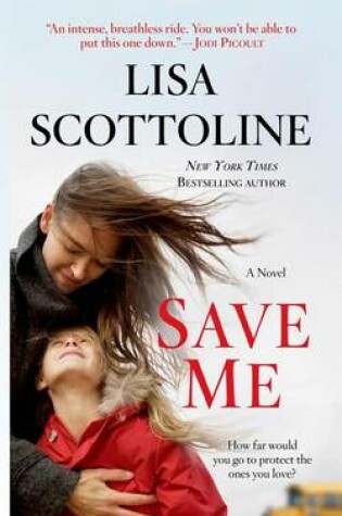 Save Me by Lisa Scottoline, ISBN 9781429959797