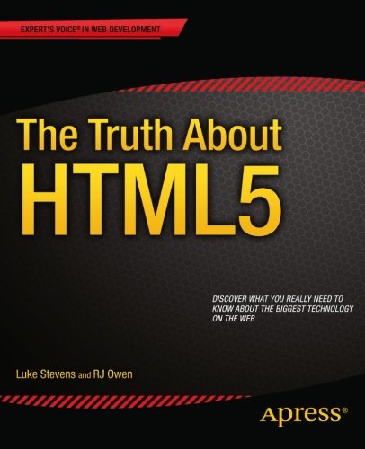 The Truth About HTML5