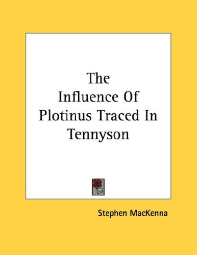 The Influence of Plotinus Traced in Tennyson