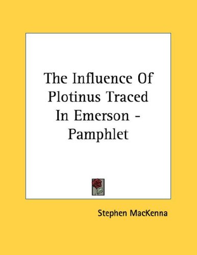 The Influence of Plotinus Traced in Emerson - Pamphlet
