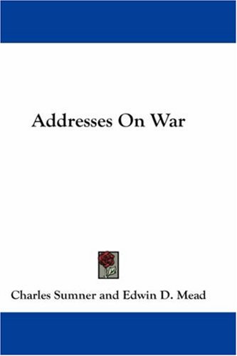 Addresses on War
