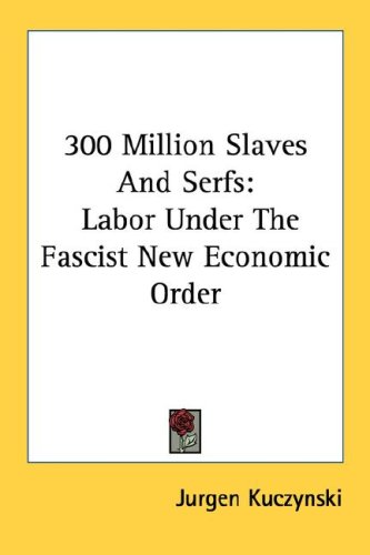 300 Million Slaves And Serfs