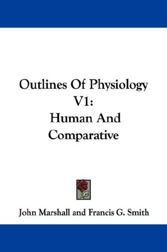 Outlines of Physiology V1