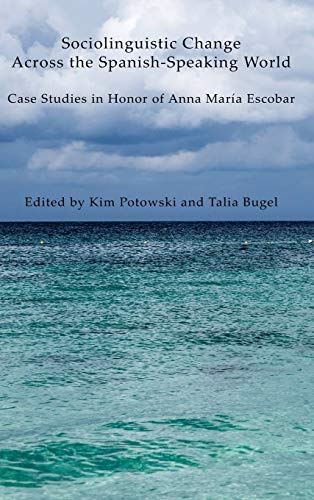 Sociolinguistic Change Across the Spanish-Speaking World