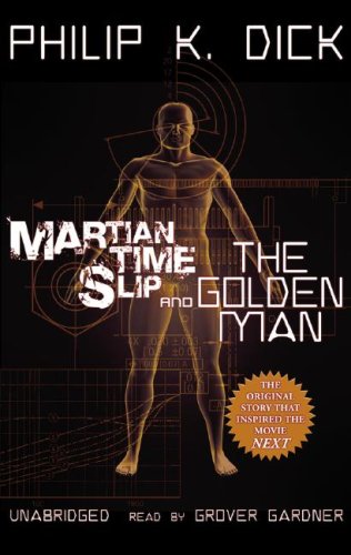 Martian Time-Slip And The Golden Man
