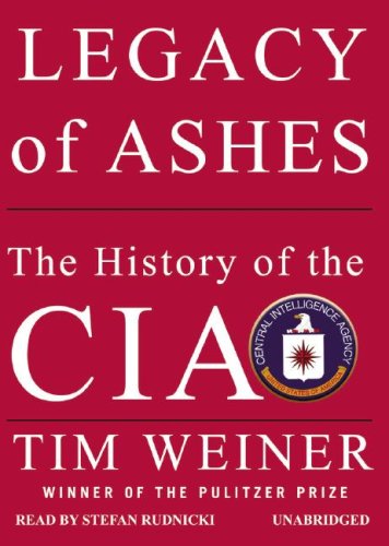 Legacy of Ashes by Stefan Rudnicki and Tim Weiner, ISBN 9781433202001
