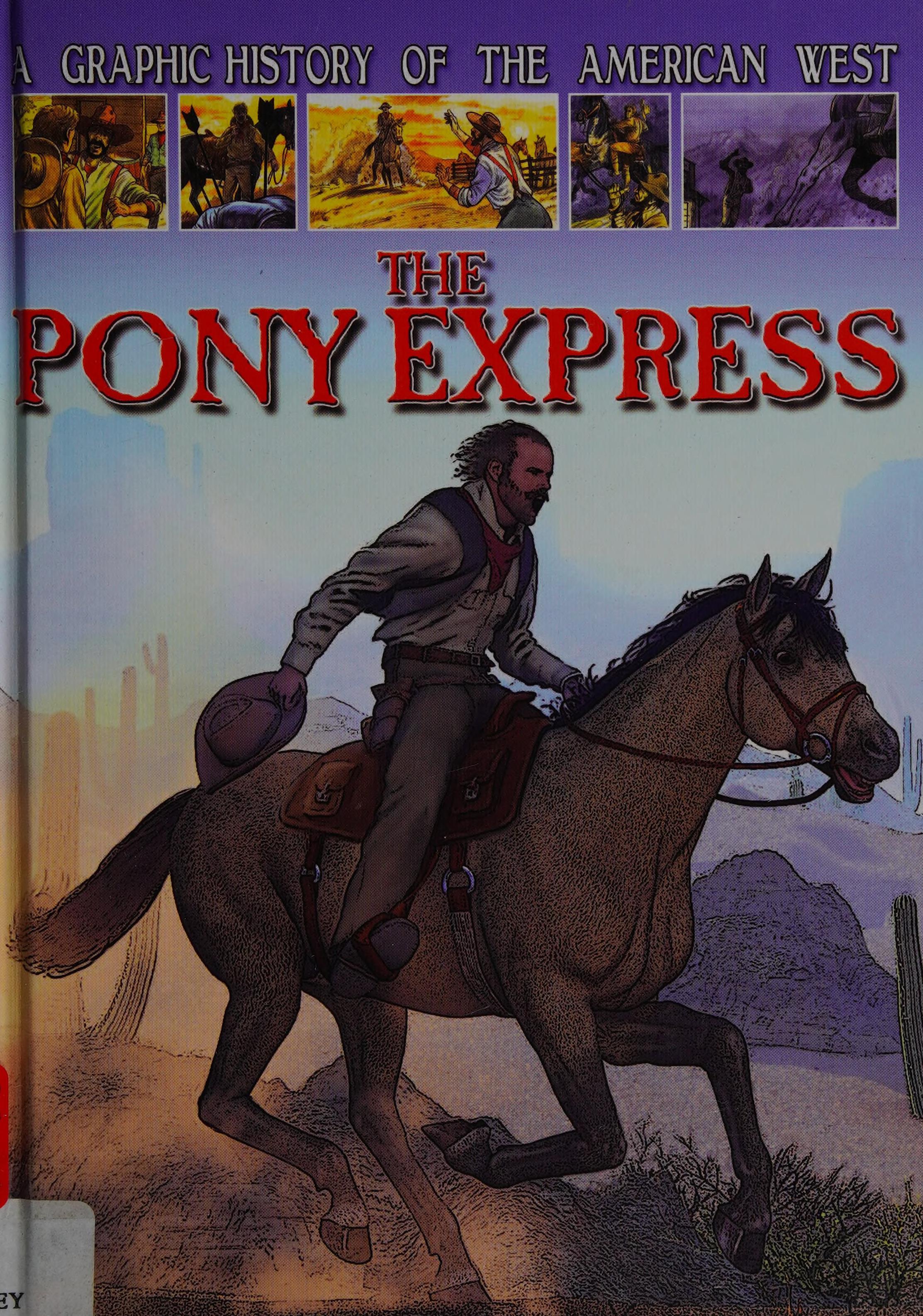 A Graphic History Of The American West: The Pony Express