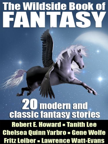The Wildside Book of Fantasy 20 Great Tales of Fantasy