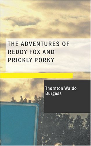 The Adventures Of Reddy Fox And Prickly Porky