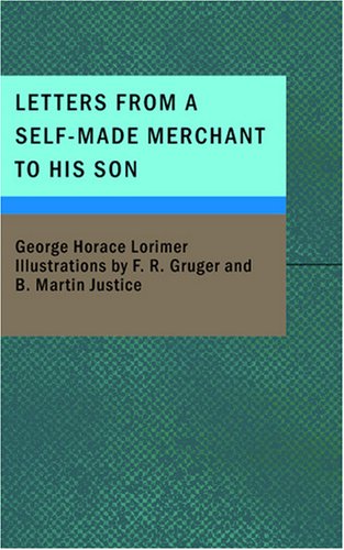 Letters From A Self-Made Merchant To His Son