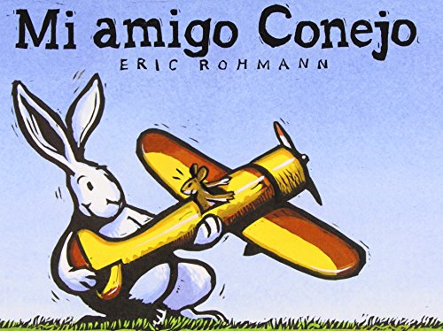 Mi Amigo Conejo / My Friend Rabbit