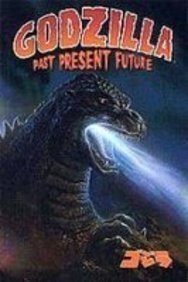 Godzilla: Past Present Future