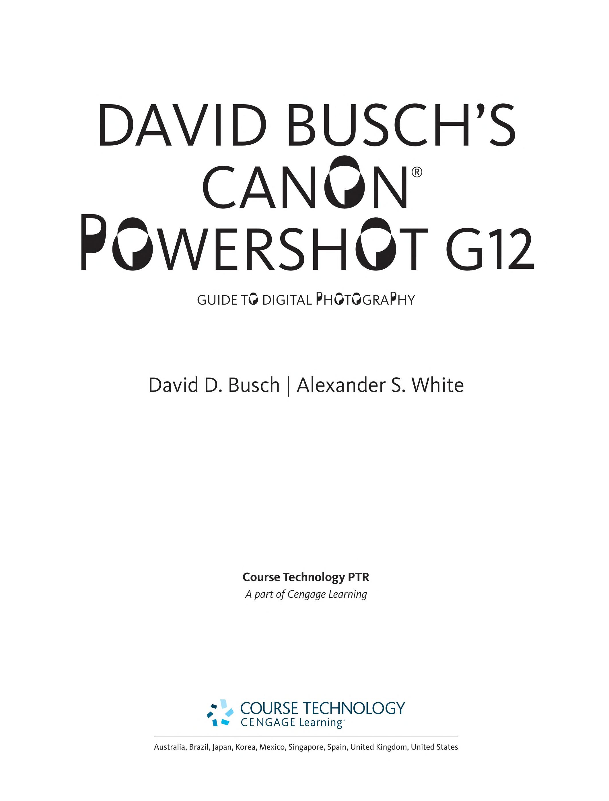 David Busch's Canon Powershot G12 Guide to Digital Photography