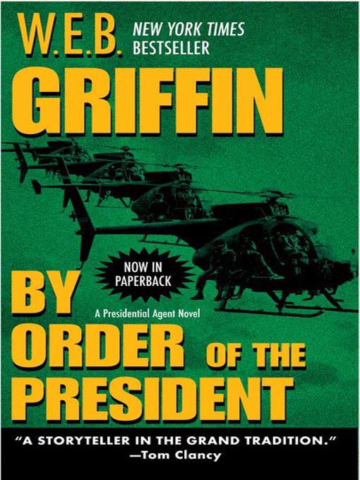 By Order of the President by William E. Butterworth (W.E.B.) Griffin, ISBN 9781436218924