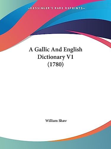 A Gallic and English Dictionary V1