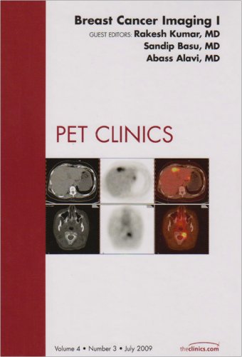 Breast Cancer Imaging I, an Issue of PET Clinics
