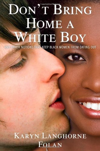 Don t bring home a white boy