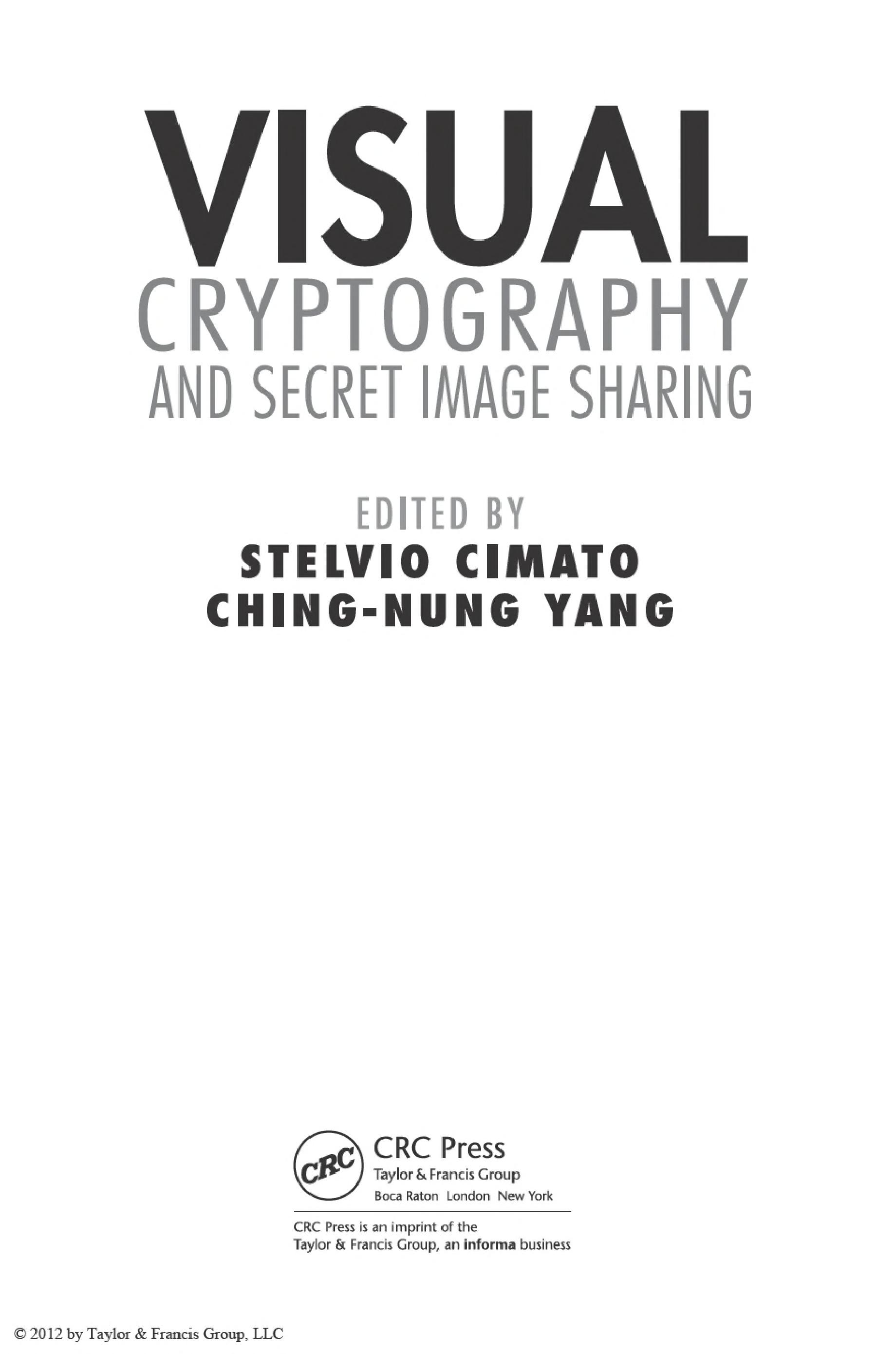 Visual cryptography and secret image sharing