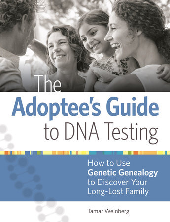 The Adoptee'S Guide To DNA Testing