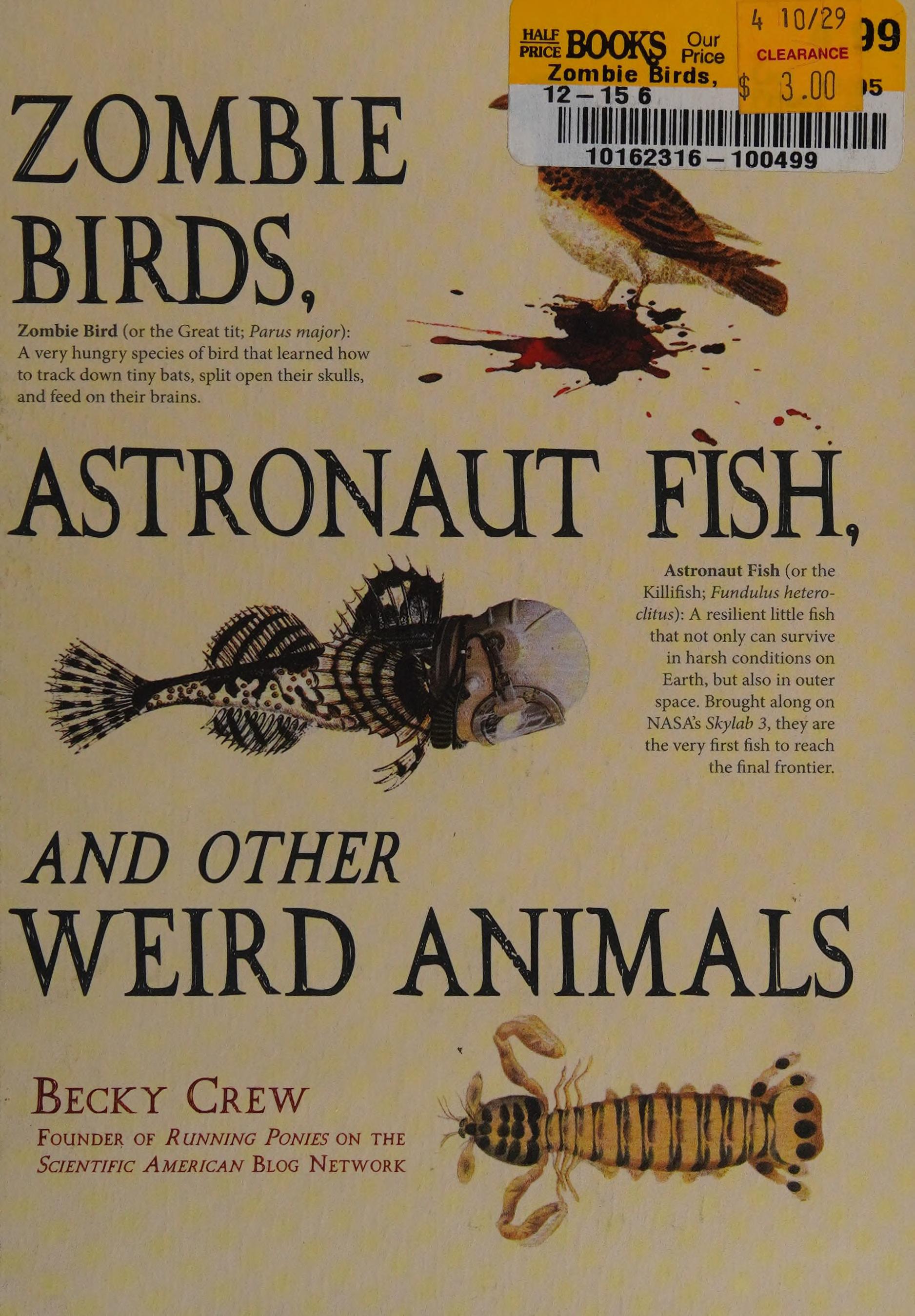 Zombie Birds, Astronaut Fish, And Other Weird Animals