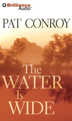 The Water Is Wide by Pat Conroy, ISBN 9781441815149