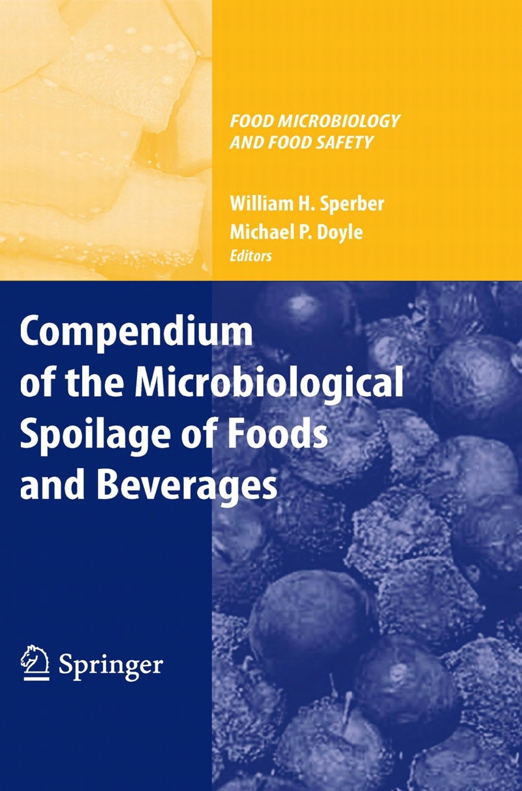 Compendium of the Microbiological Spoilage of Foods and Beverages