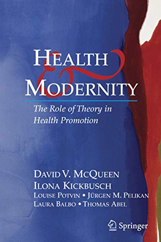 Health And Modernity: The Role Of Theory In Health Promotion