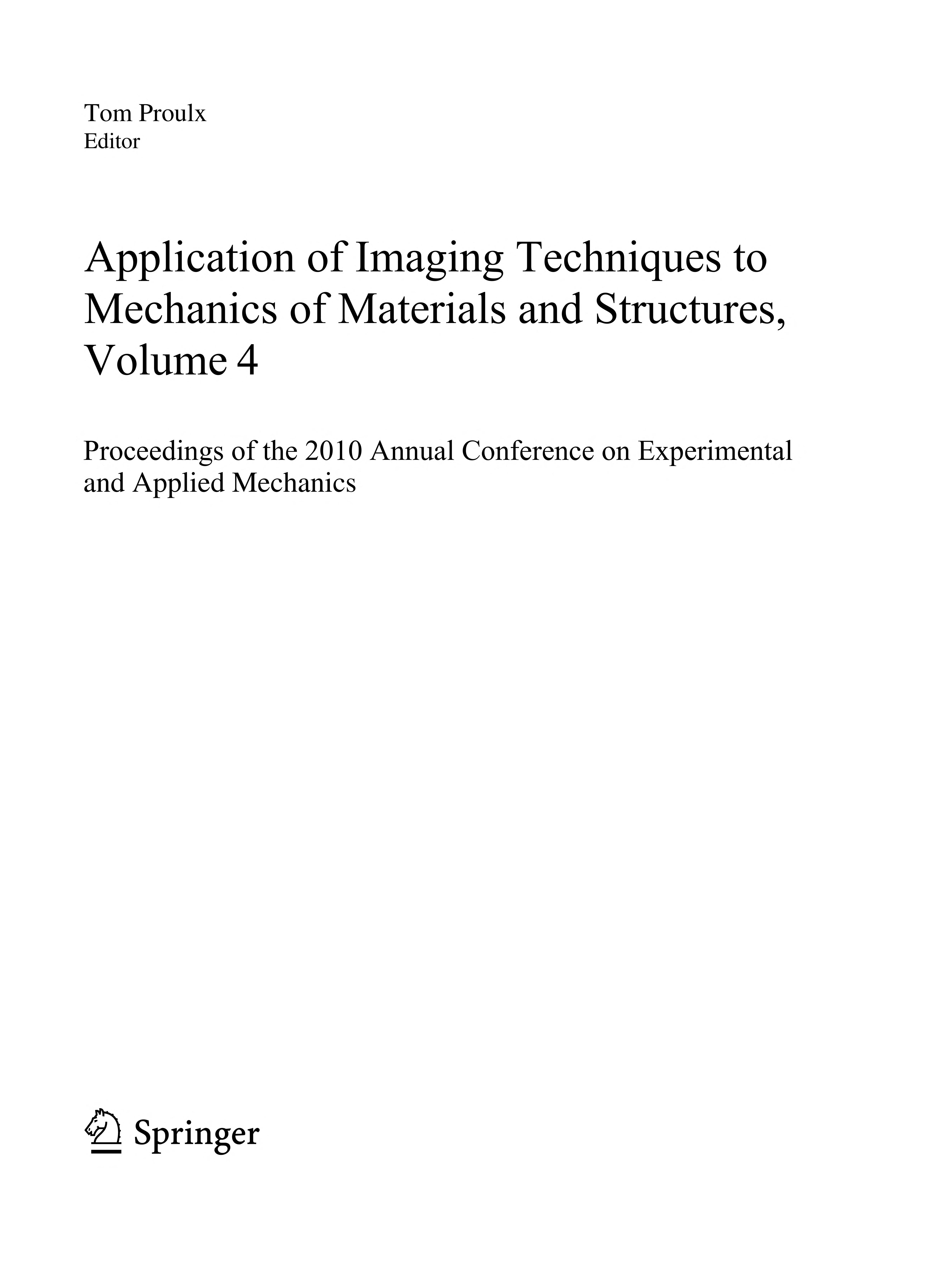 Application Of Imaging Techniques To Mechanics Of Materials And Structures, Volume 4: Proceedings Of The 2010 Annual Conference On Experimental And Applied ... For Experimental Mechanics Series Book 14)