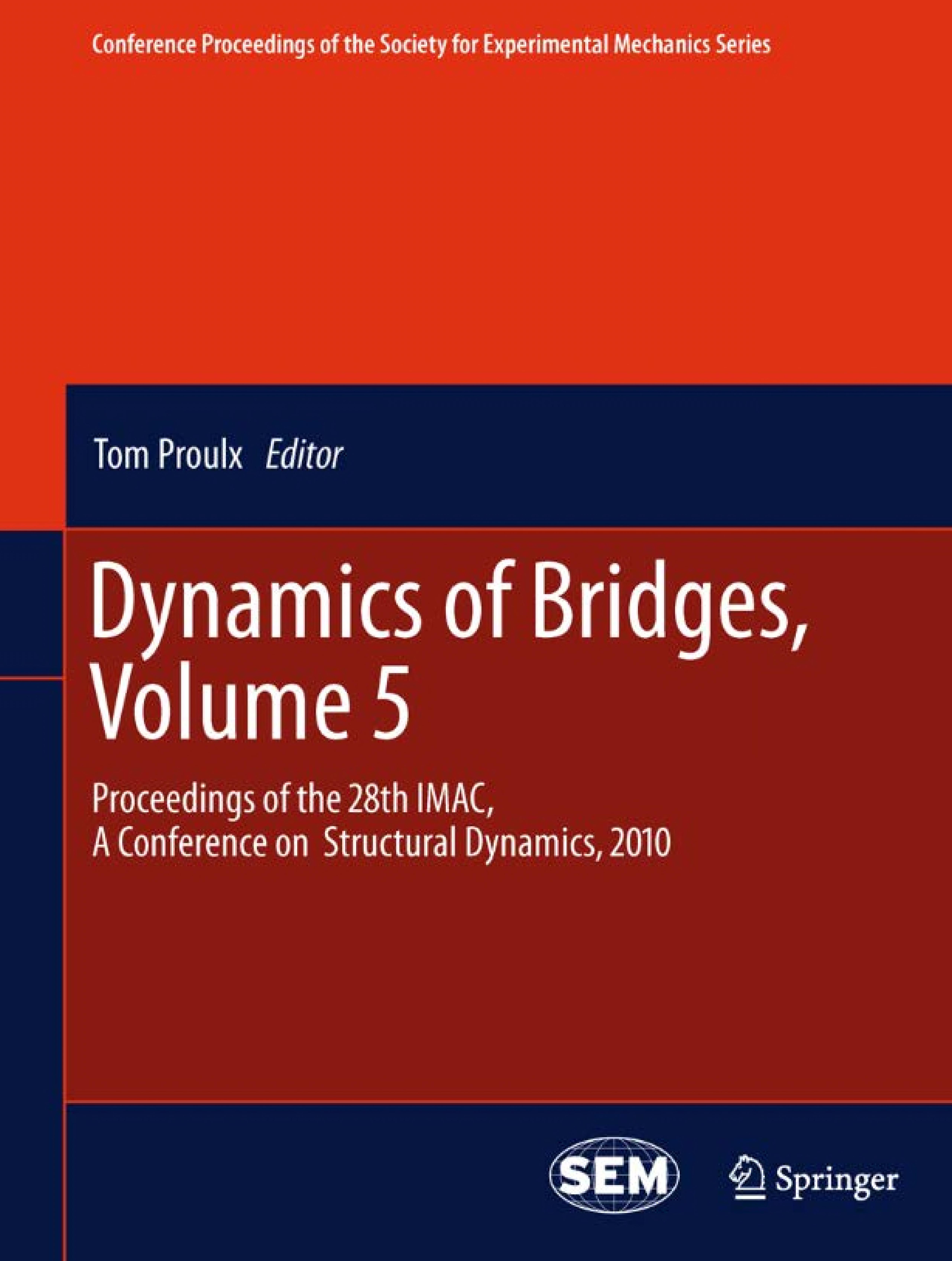 Dynamics Of Bridges, Volume 5: Proceedings Of The 28th IMAC, A Conference On Structural Dynamics, 2010