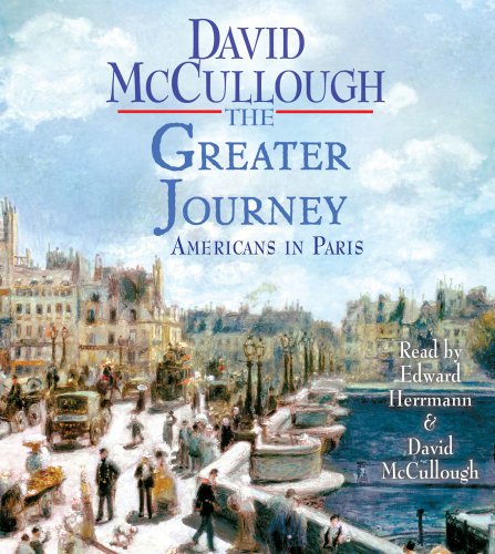 The Greater Journey by David McCullough, ISBN 9781442344167