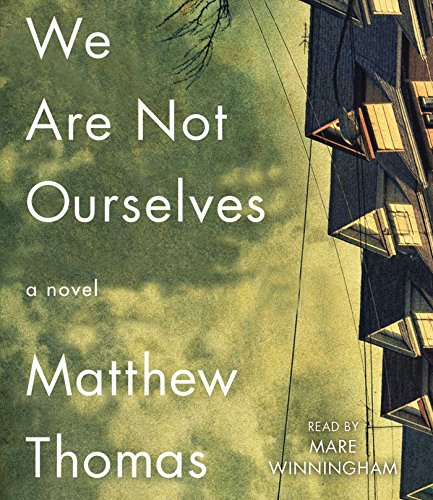 We Are Not Ourselves by Matthew Thomas, ISBN 9781442369986