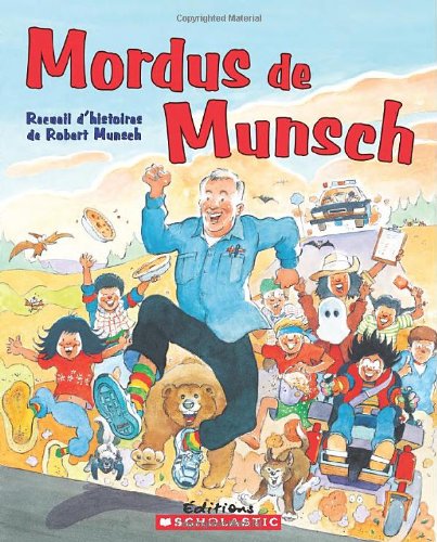 Mordus De Munsch (Robert Munsch) (French Edition)
