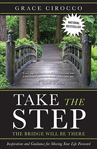 Take The Step, The Bridge Will Be There: Inspiration And Guidance