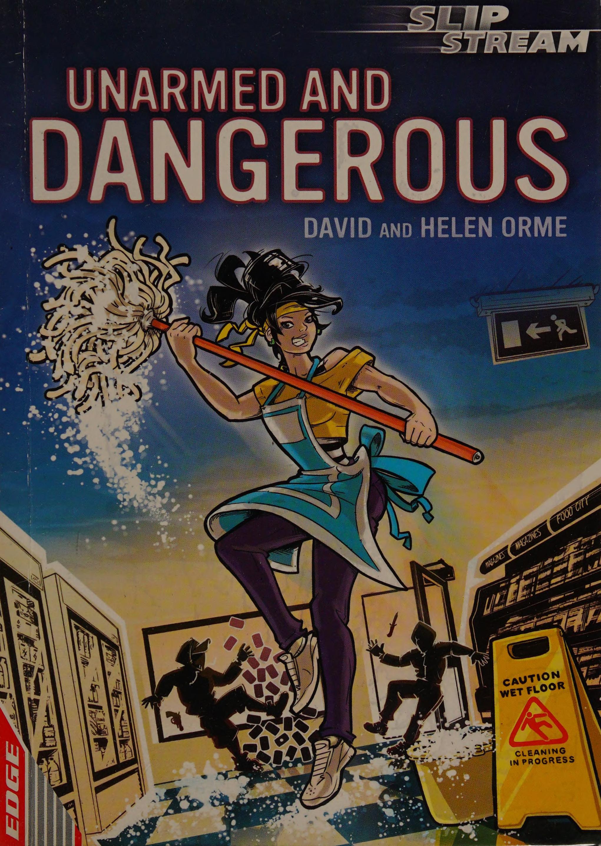 Unarmed And Dangerous