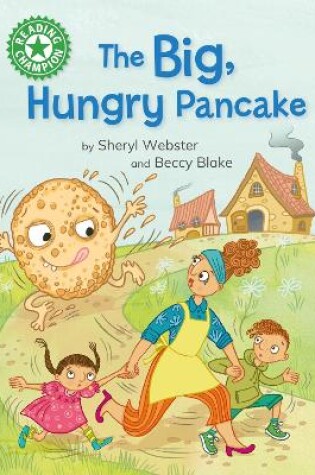 Reading Champion : The Big, Hungry Pancake