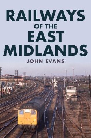 Railways of the East Midlands