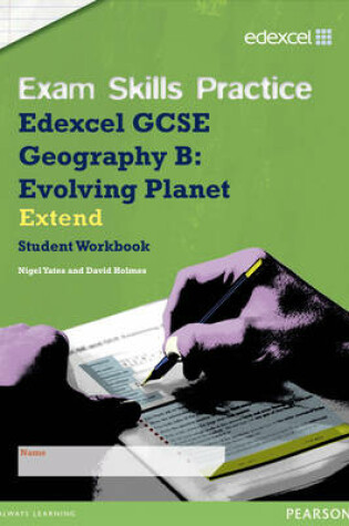 Edexcel GCSE Geography B Exam Skills Practice Workbook - Extend