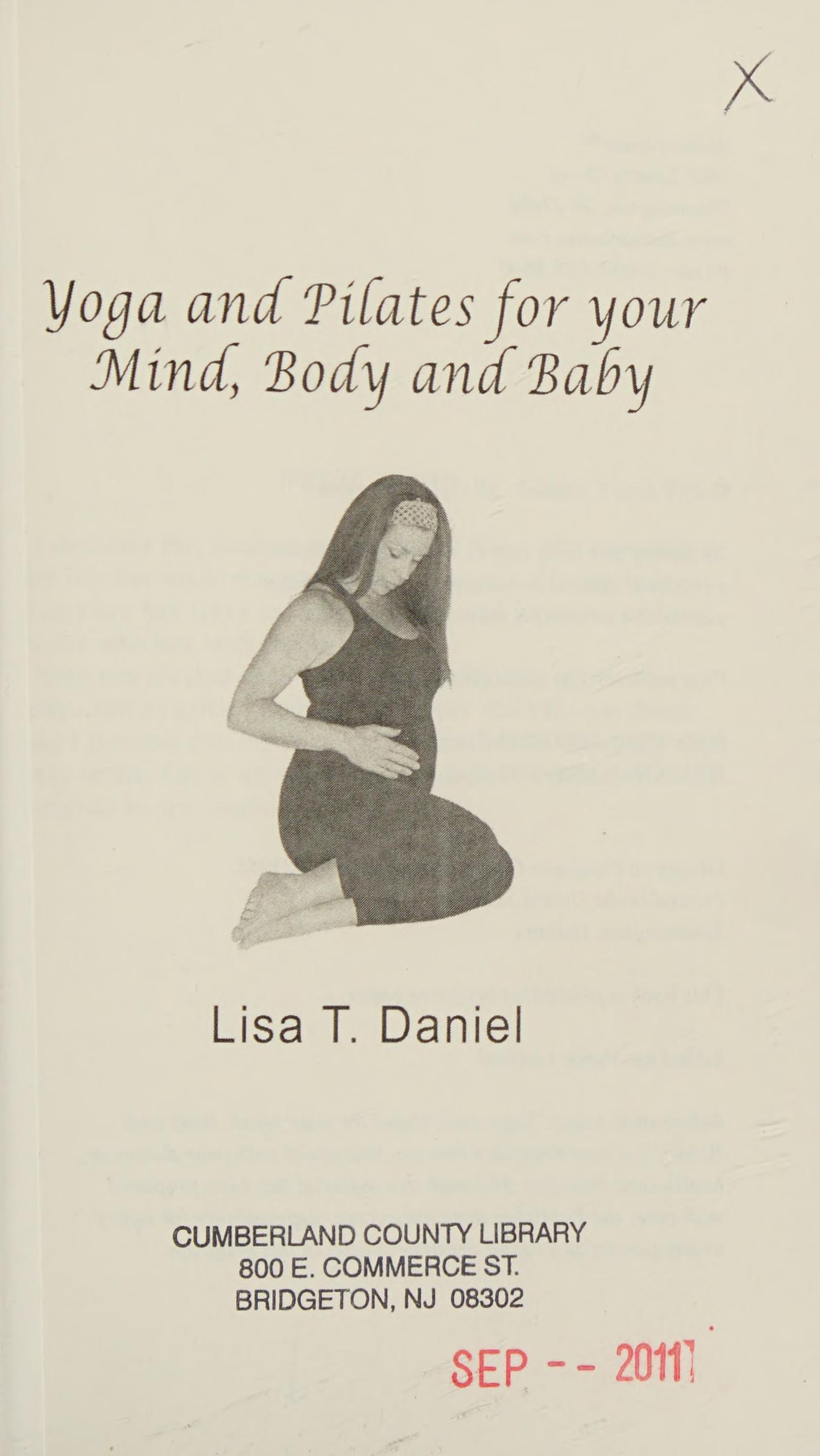Yoga And Pilates For Your Mind, Body And Baby