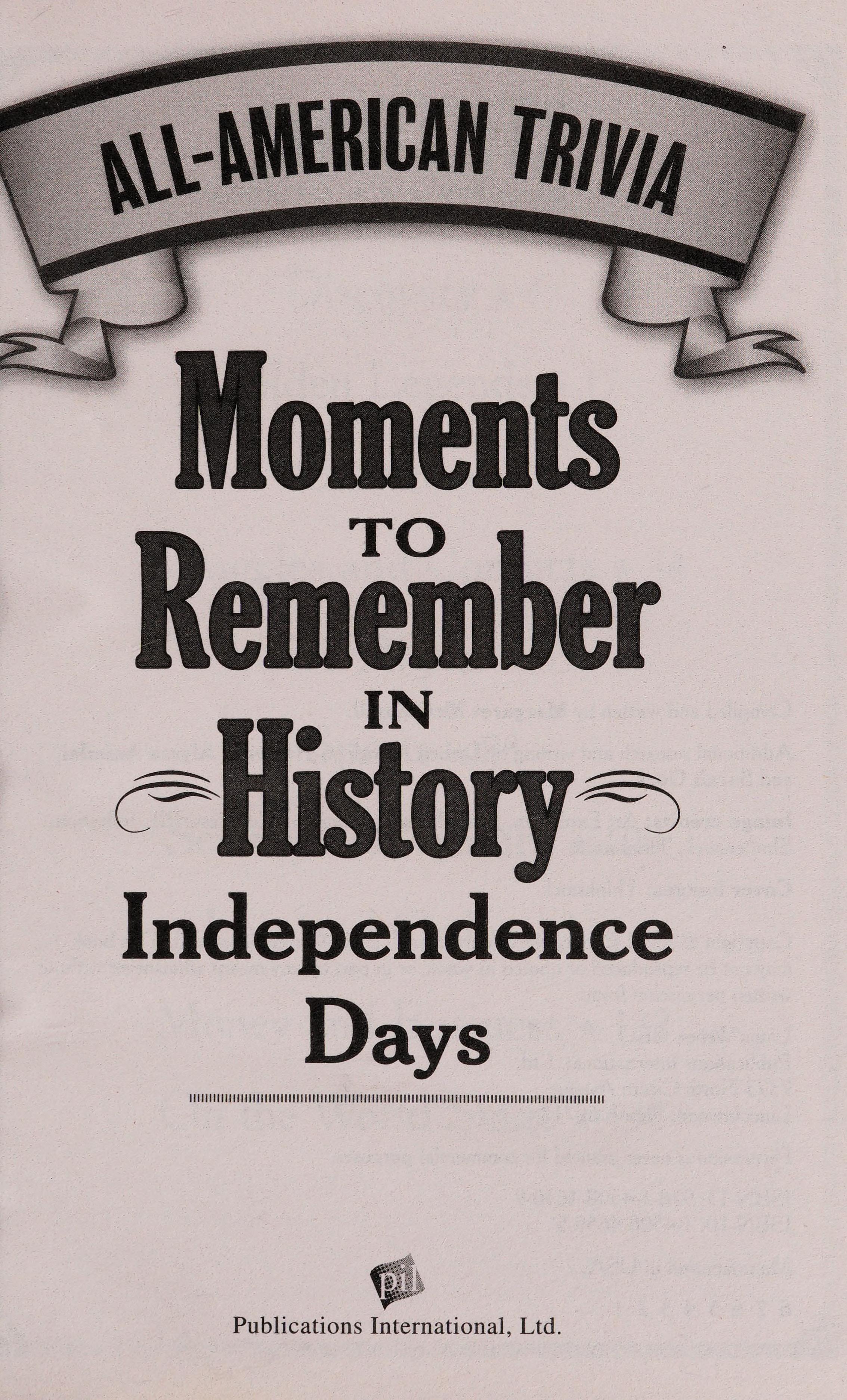 All-American Trivia Moments to Remember in History Independence Days