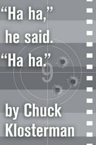 "Ha Ha," He Said. "Ha Ha."